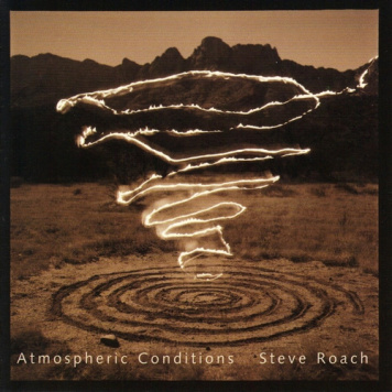 Steve Roach | Atmospheric Conditions