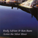 Rudy Adrian, Ron Boots | Across the Silver River