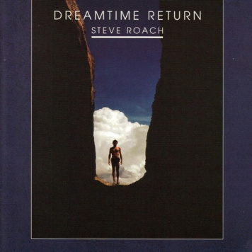 Steve Roach | Dreamtime Return (remastered)