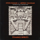 Steve Roach, Jeffrey Fayman | Trance Spirits