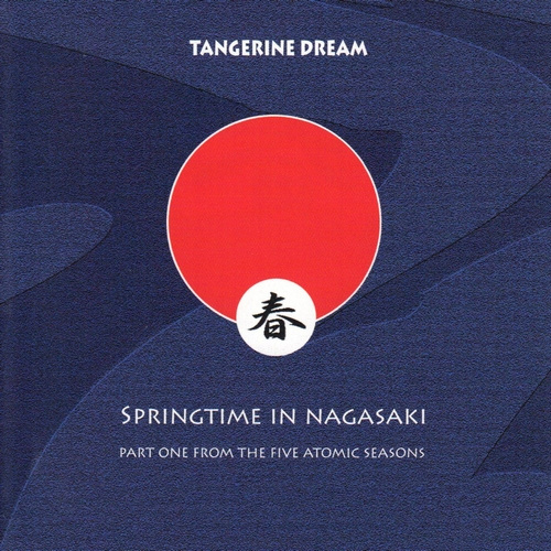 Tangerine Dream | Springtime in Nagasaki
