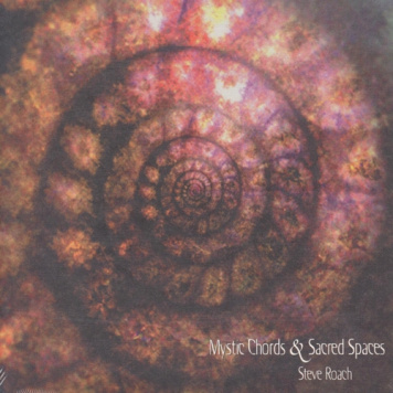 Steve Roach | Mystic Chords and Sacred Spaces 2