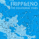 Brian Eno, Robert Fripp | The Equatorial Stars