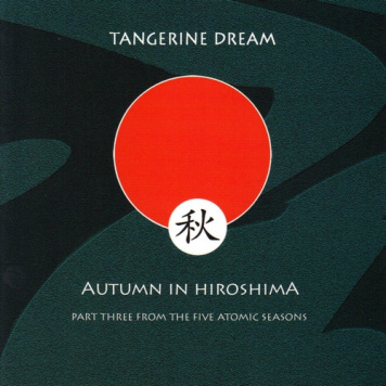 Tangerine Dream | Autumn in Hiroshima