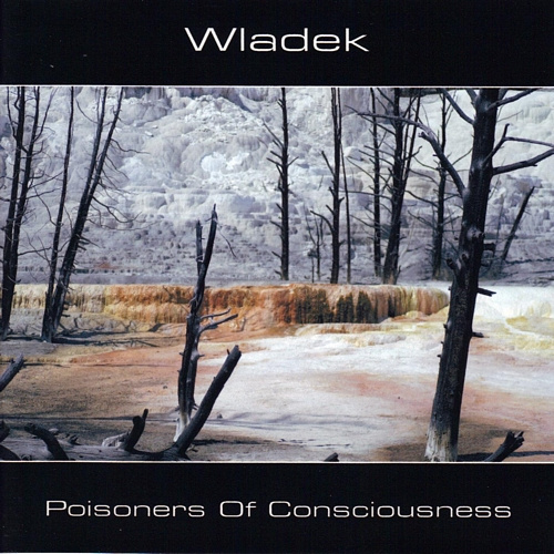Wladek Komendarek | Poisoners of Consciousness