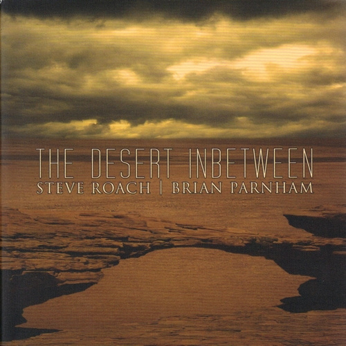 Steve Roach, Brian Parnham | The Desert Inbetween
