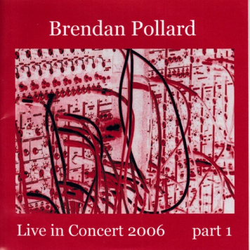 Brendan Pollard | Live in Concert 2006 p.1