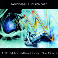 Michael Bruckner | 100 Million Miles Under The Stars