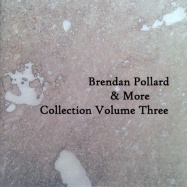 Brendan Pollard, More | Collection Volume 3