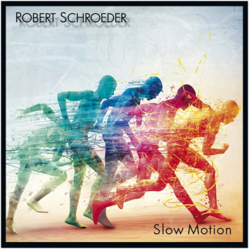 Robert Schroeder | Slow Motion