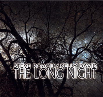 Steve Roach, David Kelly | The Long Night