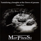 Morpheusz | Tantalizing Thoughts at the Dawn of Dreams