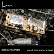 Carola Zaucher | Electronic Underground