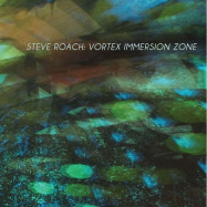 Steve Roach | Vortex Immersion Zone