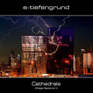 E-Tiefengrund | Cathedrals
