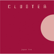 Cluster | Japan Live (LP)