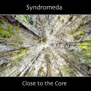 Syndromeda | Close to the Core