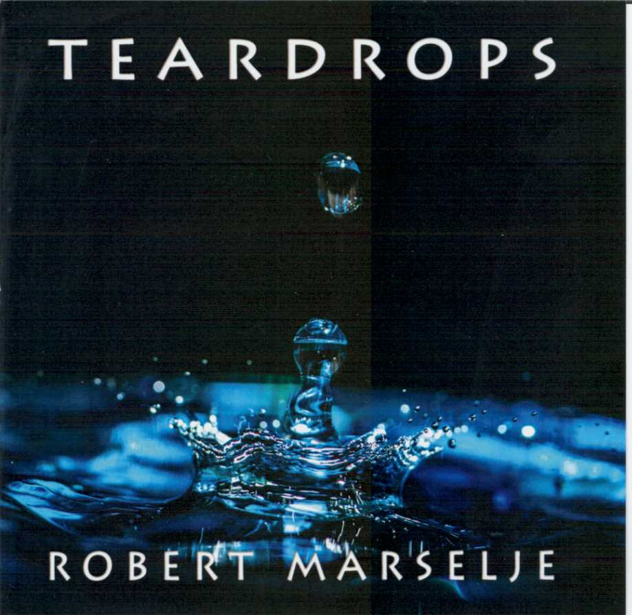 Robert Marselje | Teardrops