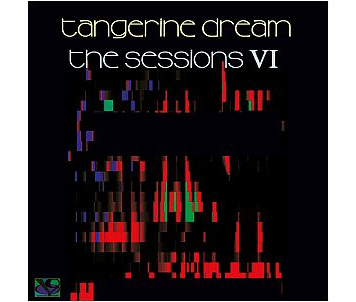 Tangerine Dream | The Sessions 6