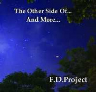 F.D. Project | The Other Side Of... And More...