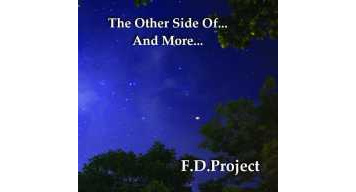 F.D. Project | The Other Side Of... And More...