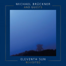 Michael Brückner | Eleventh Sun - ReVisited