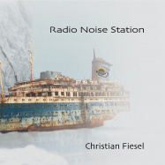 Christian Fiesel | Radio Noise Station
