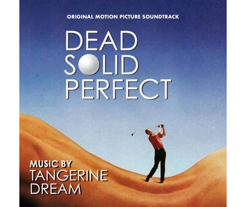 Tangerine Dream | Dead Solid Perfect