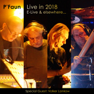 P’Faun | Live in 2018 - E-Live and Elsewhere