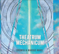 Drom66, Marqus Mars | Theatrum Mechanicum